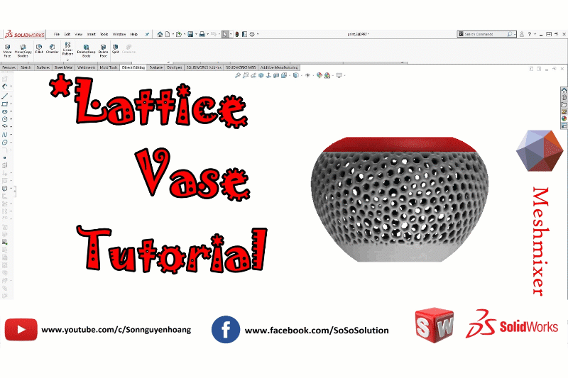 [Tutorial] SOLIWORKS + Mesmixer Lattice vase
